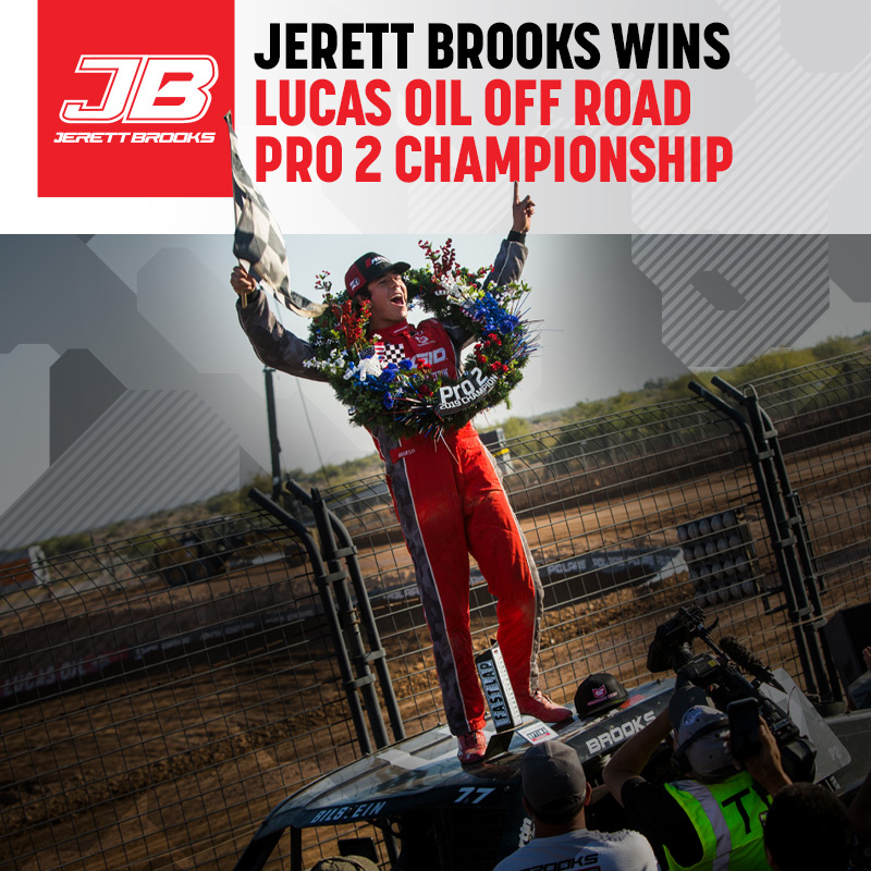 JERETT BROOKS WINS LUCAS OIL OFF ROAD PRO 2 CHAMPIONSHIP